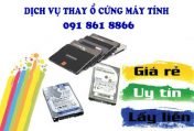 Dịch vụ thay thế sửa chữa nâng cấp ổ cứng HDD, SSD tận nhà Hà Nội