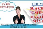 Sửa chữa bảo dưỡng máy tính tại nhà quận Hoàn Kiếm