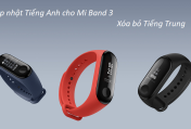 Hướng dẫn cài  đặt Tiếng Anh loại bỏ Tiếng Trung cho Mi Band 3